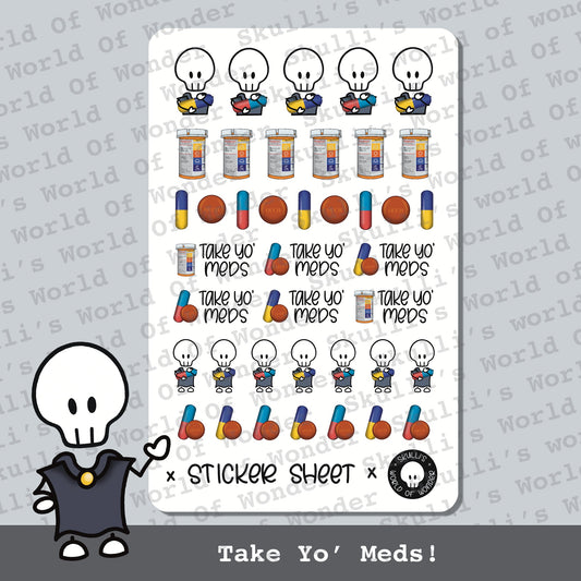 Take Yo' Meds!